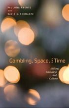 gambling space and time  shifting boundaries and cultures book cover